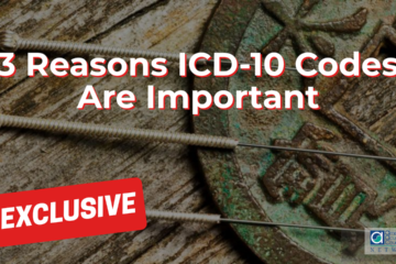 3 Reasons ICD-10 Codes Are Important