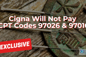 Billing & Coding: Cigna Will Not Pay CPT Codes 97026 & 97016