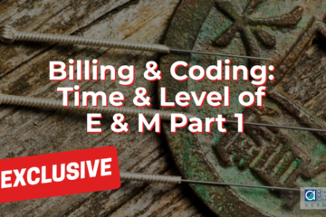 Billing & Coding: Time & Level of E & M Part 1