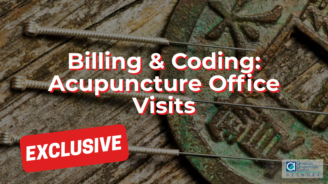 Billing & Coding Acupuncture Office Visits AAC Info Network