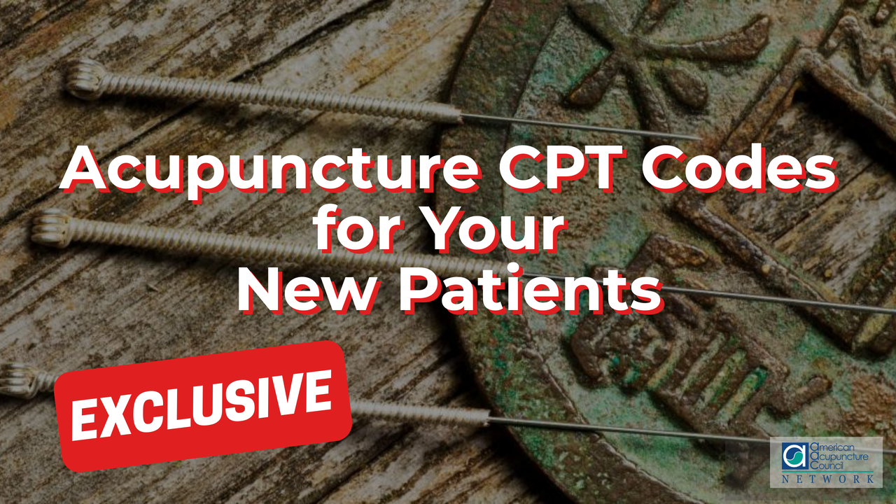 Billing & Coding Acupuncture CPT Codes for Your New Patients AAC