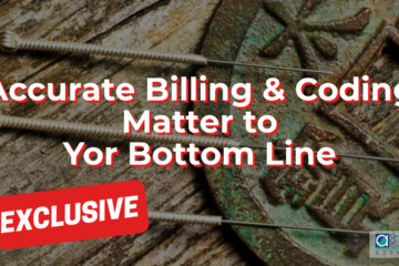 Accurate Billing & Coding Matters to Your Bottom Line