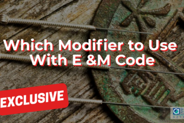 Which Modifier to Use With E &M Code