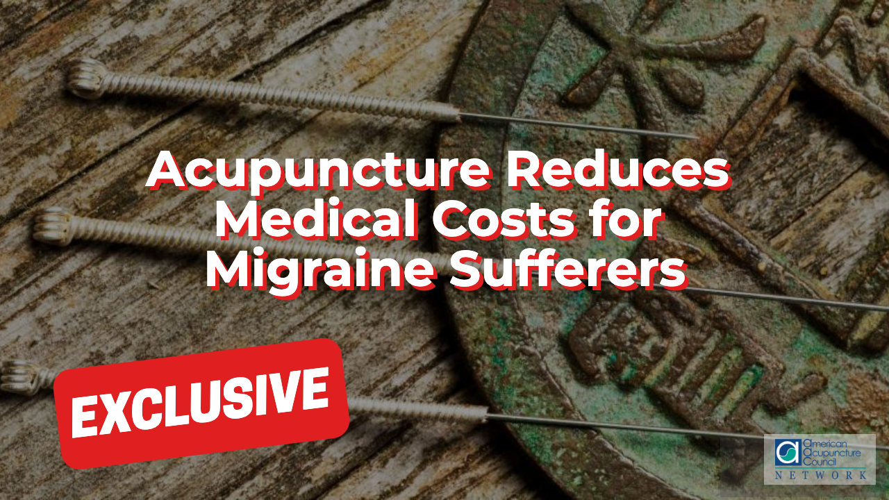 Acupuncture Reduces Medical Costs for Migraine Sufferers AAC Info Network