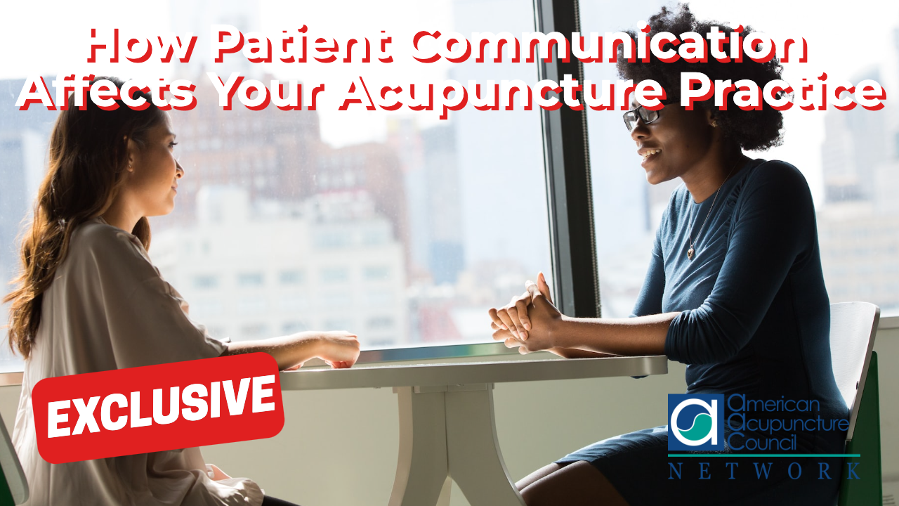 How Patient Communication Affects Your Acupuncture Practice - AAC Info ...