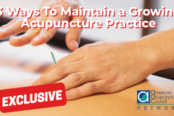 3 Ways To Maintain a Growing Acupuncture Practice