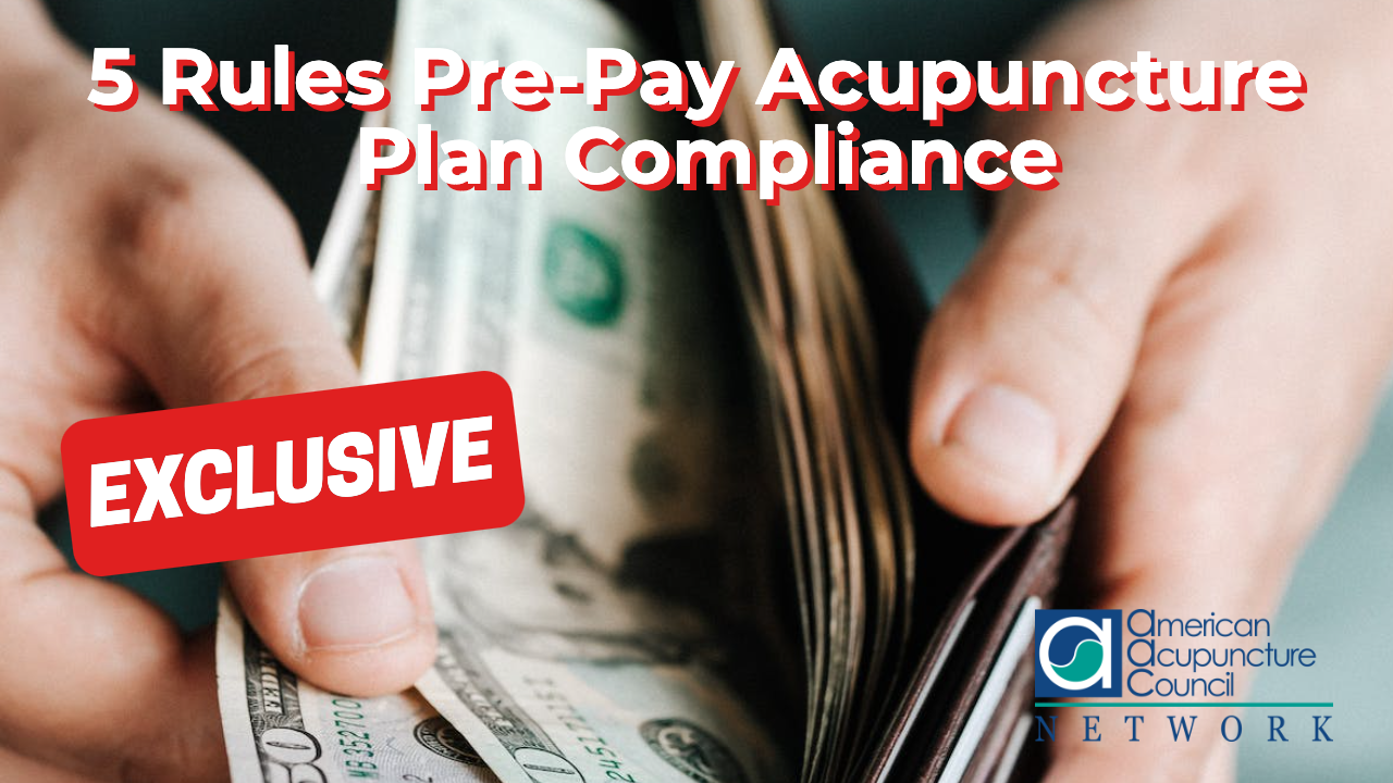 5 Rules Pre-Pay Acupuncture Plan Compliance