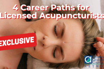 4 Career Paths for Licensed Acupuncturists