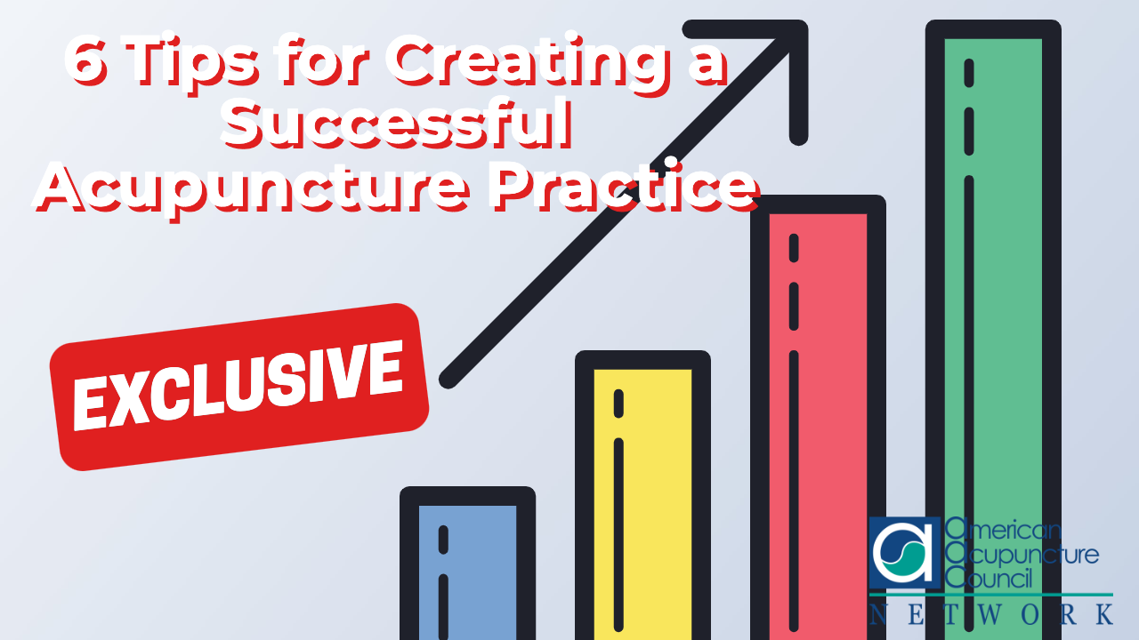 6 Tips for Creating a Successful Acupuncture Practice