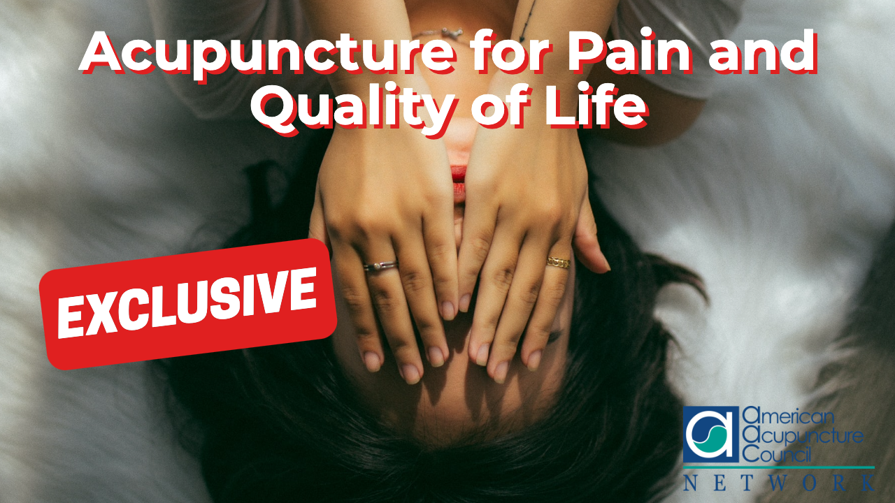 Acupuncture for Pain and Quality of Life AAC Info Network