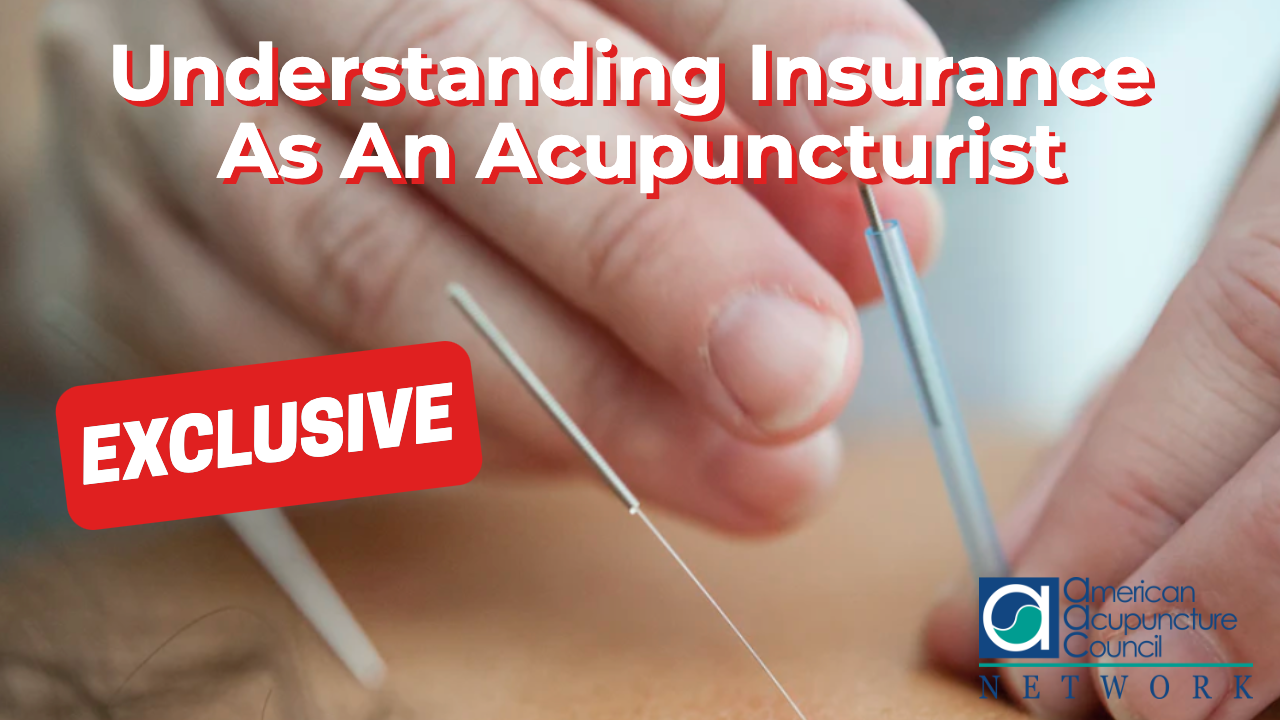 Understanding Insurance As An Acupuncturist AAC Info Network