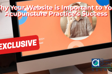 Why Your Website is Important to Your Acupuncture Practice’s Success