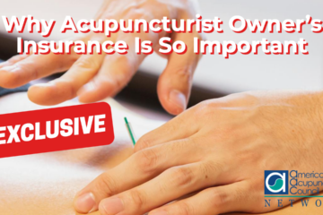 Why Acupuncturist Owner’s Insurance Is So Important