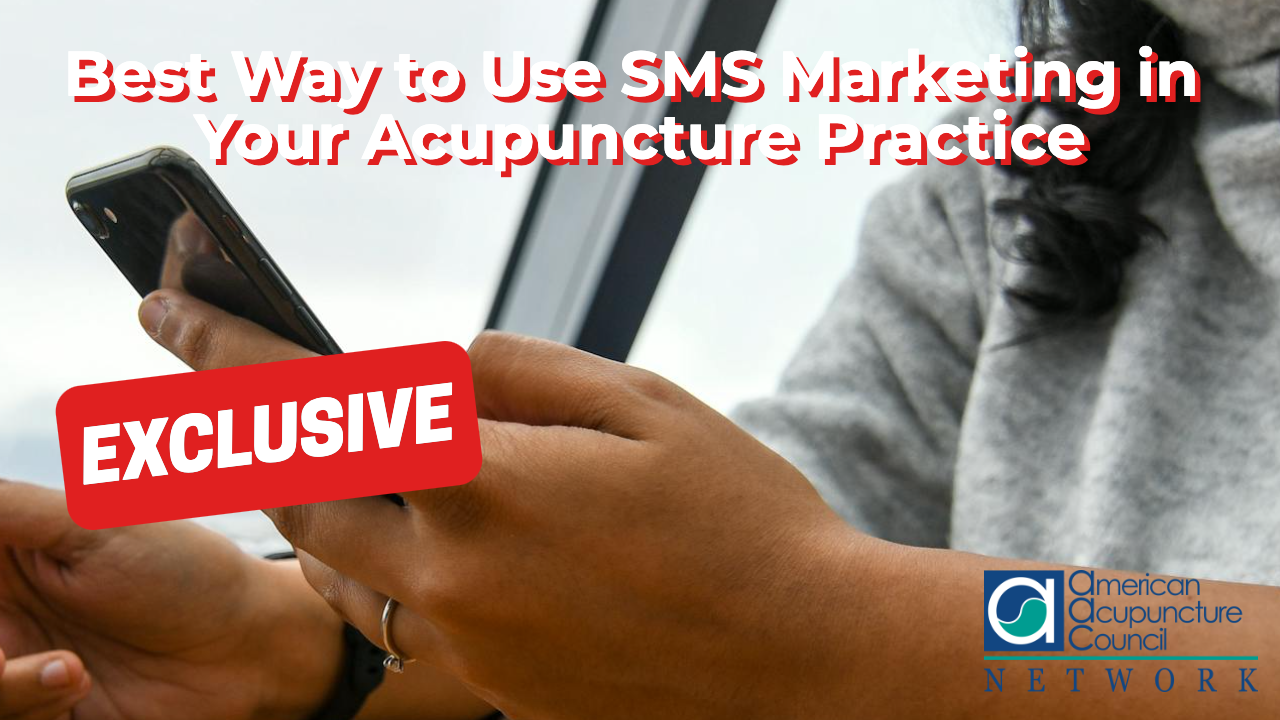 Best Way to Use SMS Marketing in Your Acupuncture Practice