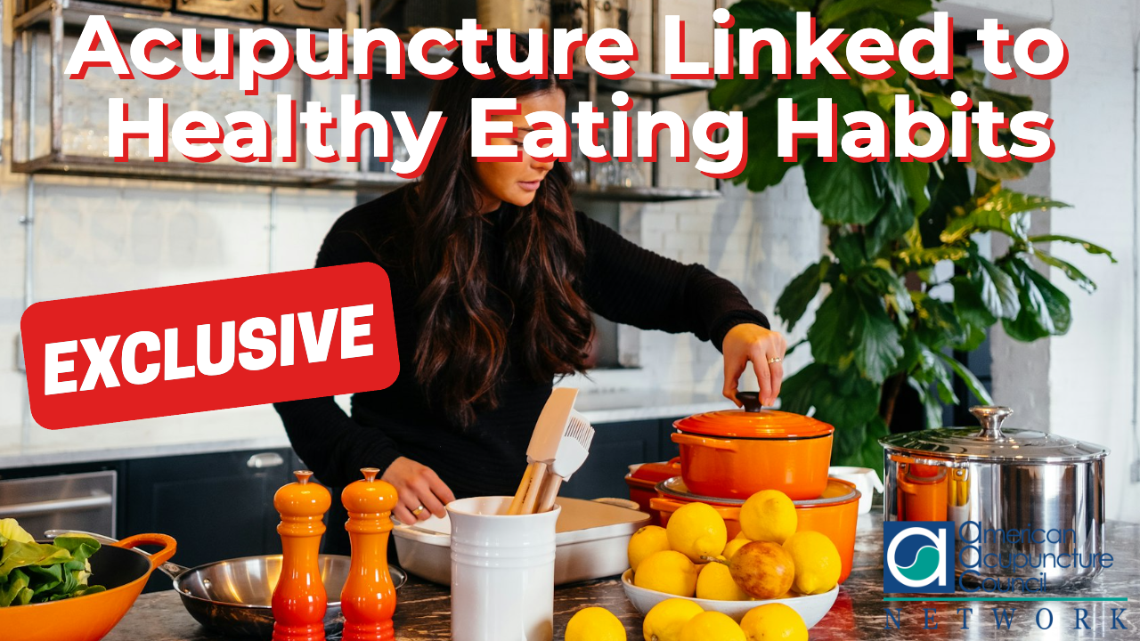 Acupuncture Linked to Healthy Eating Habits