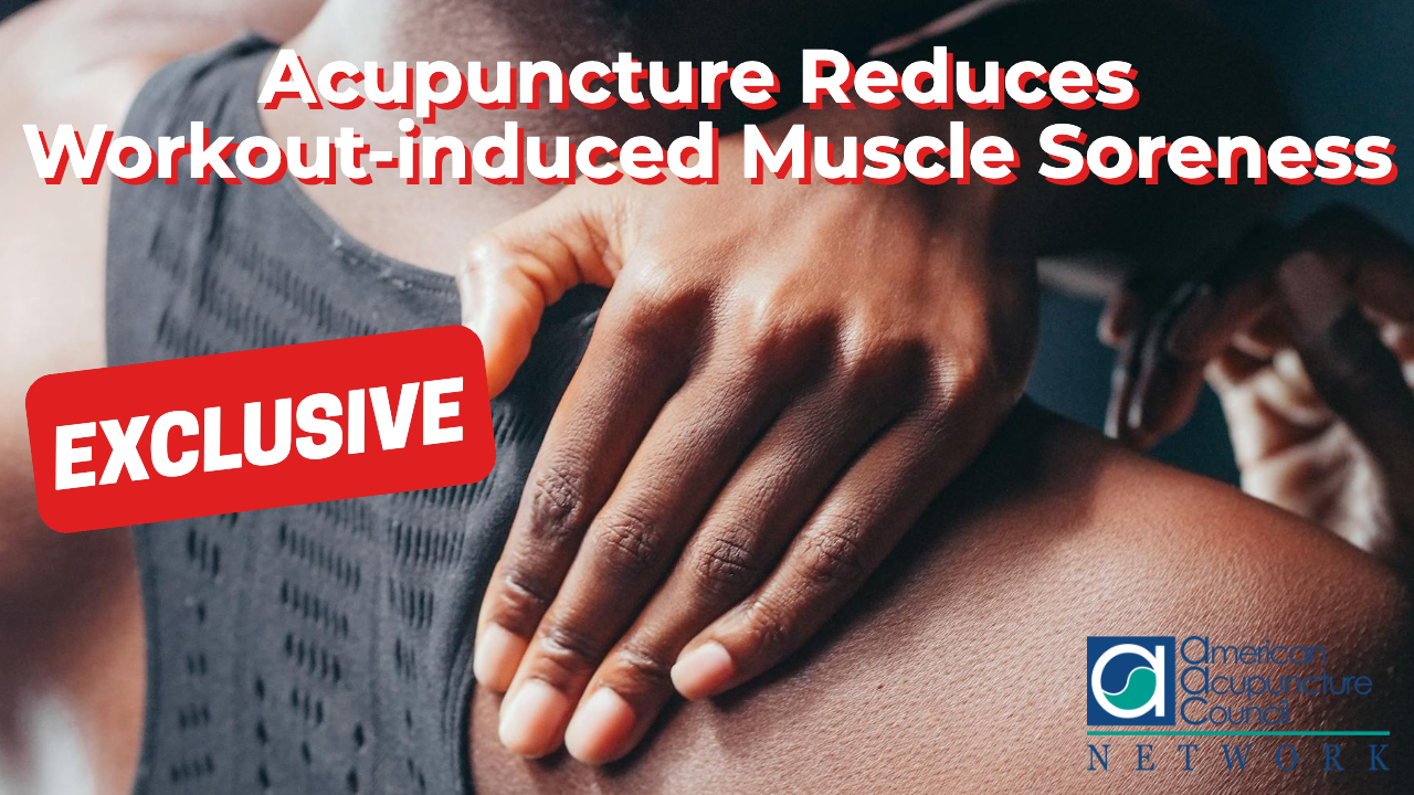Acupuncture Reduces Workout-induced Muscle Soreness