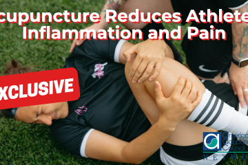 Acupuncture Reduces Athletes’ Inflammation and Pain