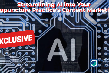 Streamlining AI into Your Acupuncture Practice's Content Marketing