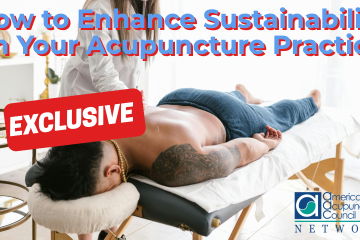 How to Enhance Sustainability in Your Acupuncture Practice