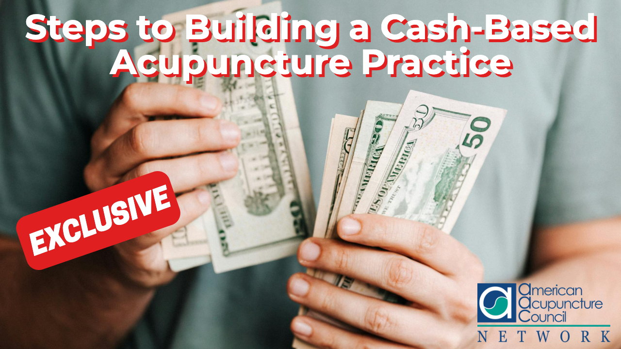 Steps to Building a Cash-Based Acupuncture Practice