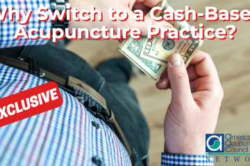 Why Switch to a Cash-Based Acupuncture Practice?