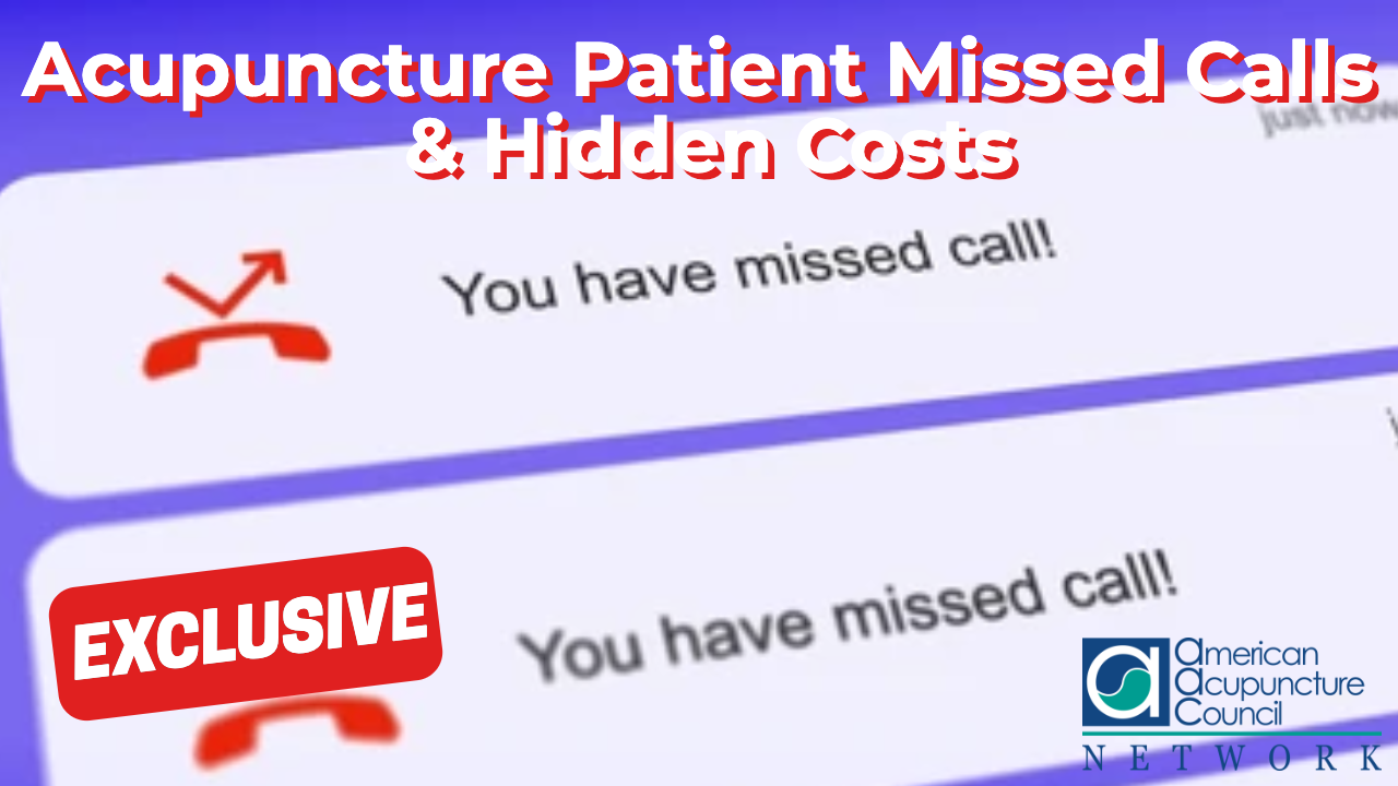 Acupuncture Patient Missed Calls & Hidden Costs