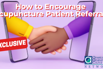 How to Encourage Acupuncture Patient Referrals