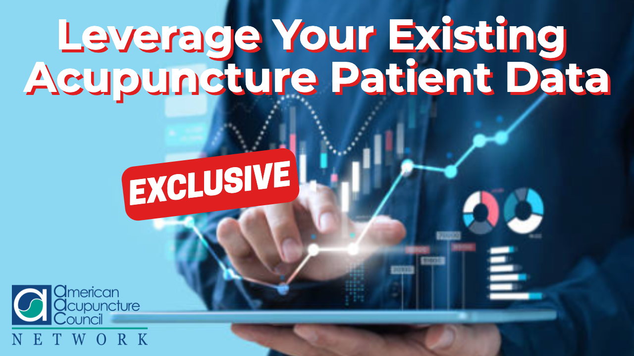 Leverage Your Existing Acupuncture Patient Data