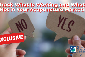 Track What Is Working and What Is Not in Your Acupuncture Marketing