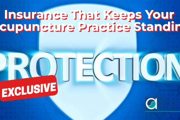 Insurance That Keeps Your Acupuncture Practice Standing
