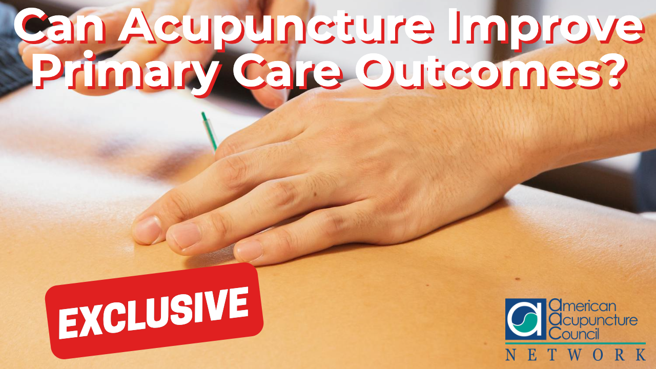 Can Acupuncture Improve Primary Care Outcomes?