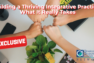 Building a Thriving Integrative Practice: What It Really Takes