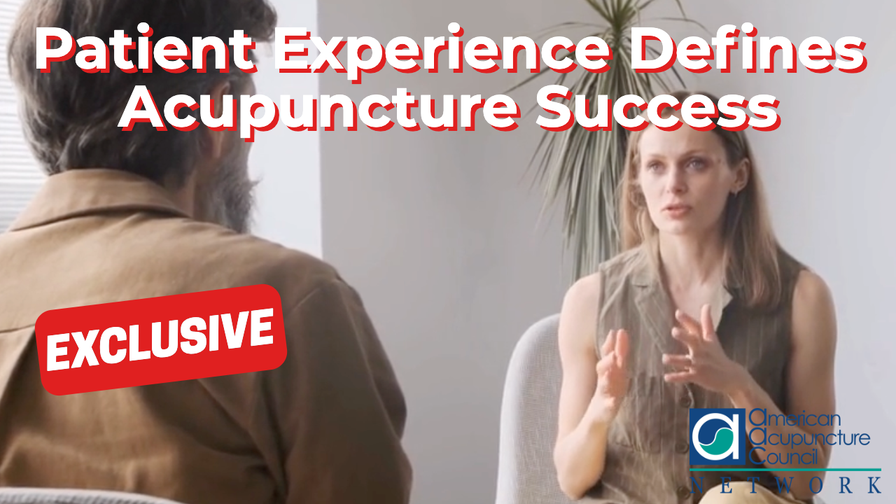 Patient Experience Defines Acupuncture Success