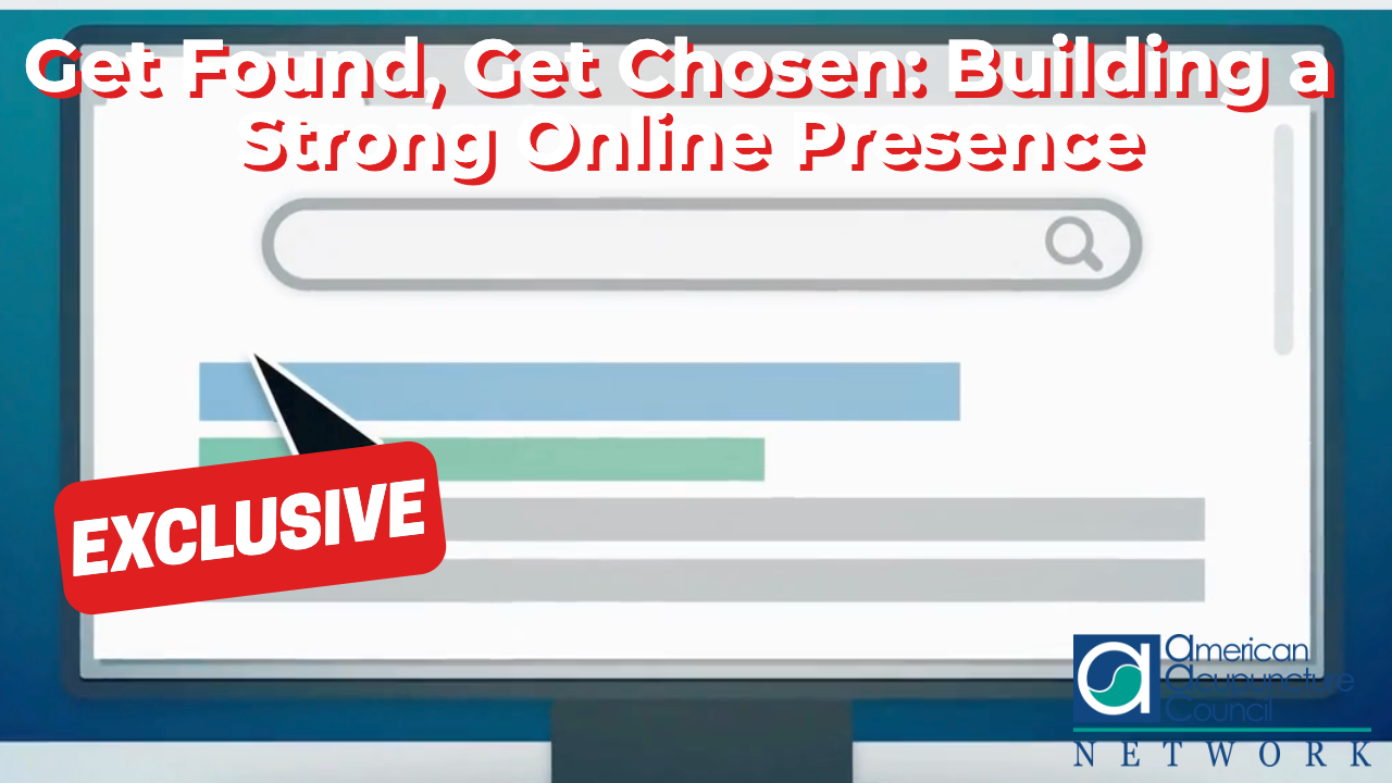 Get Found, Get Chosen: Building a Strong Online Presence