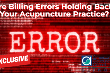 Are Billing Errors Holding Back Your Acupuncture Practice?