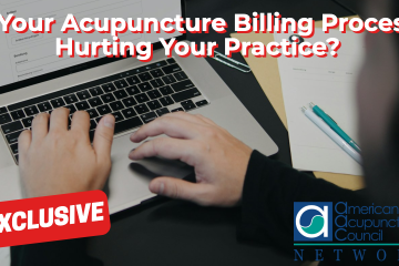 Is Your Acupuncture Billing Process Hurting Your Practice?