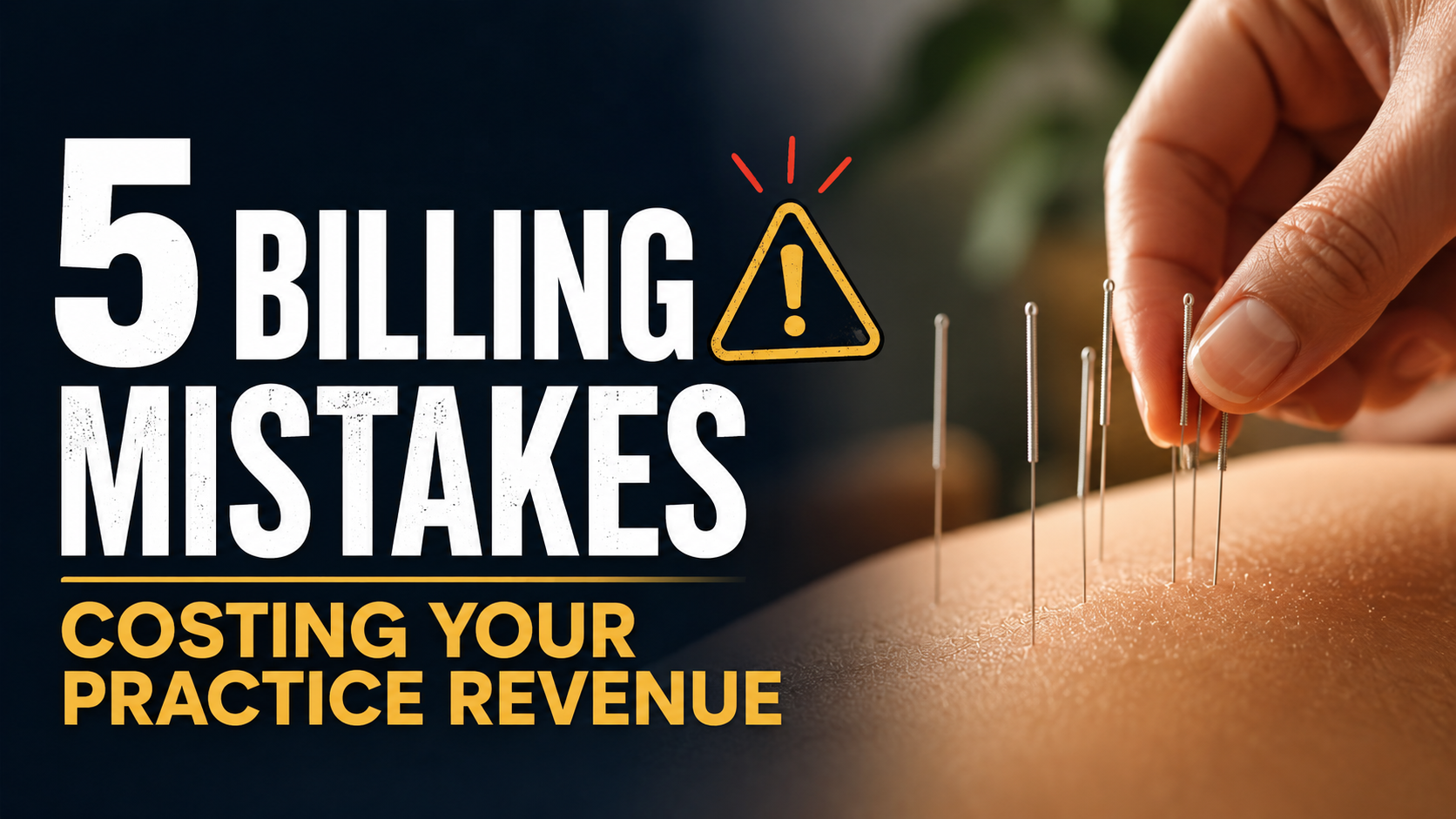 Acupuncture billing mistakes that can cost a practice revenue