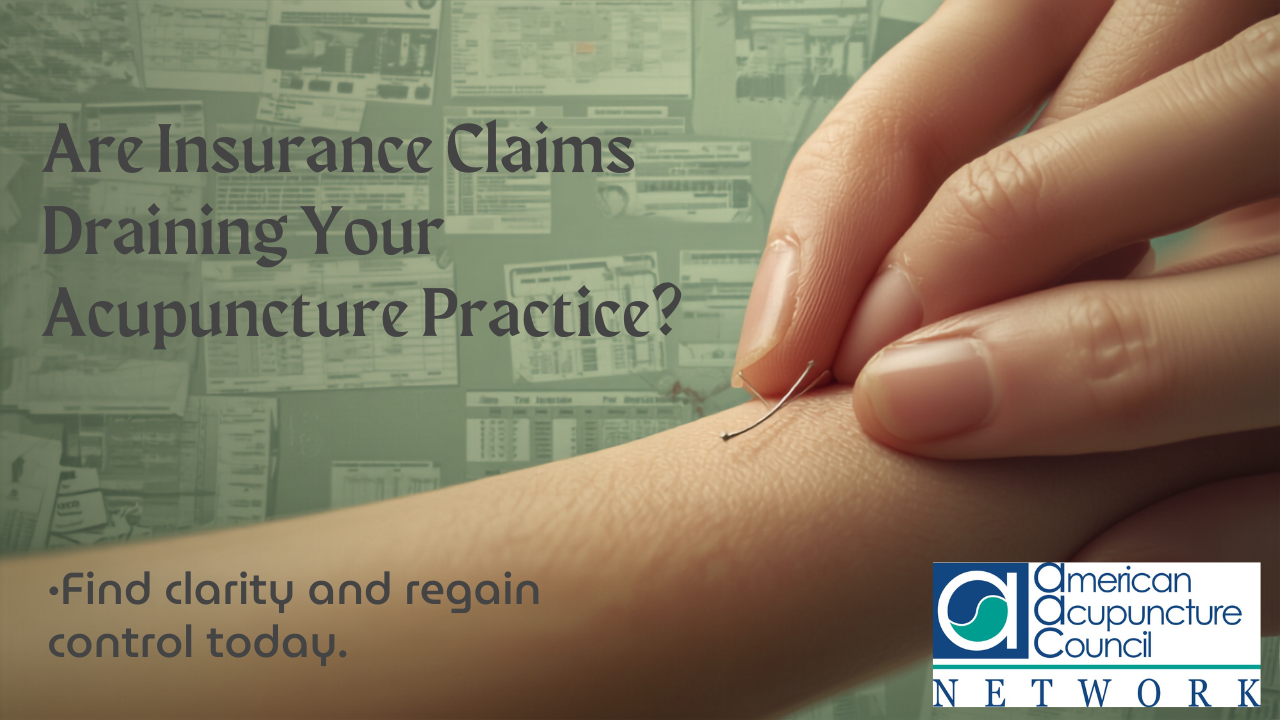 Are Insurance Claims Draining Your Acupuncture Practice?