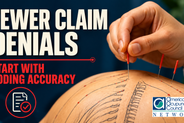 Acupuncture practitioner placing needles beside the headline “Fewer Claim Denials — Start With Coding Accuracy.”