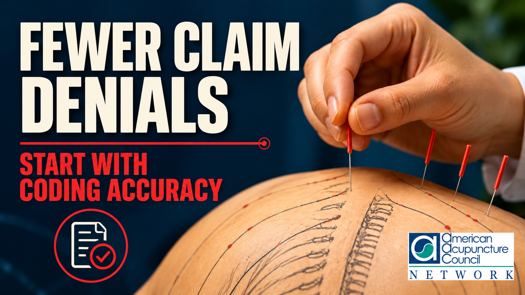 Acupuncture practitioner placing needles beside the headline “Fewer Claim Denials — Start With Coding Accuracy.”